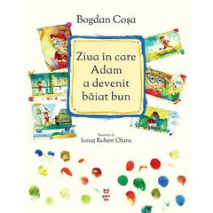 Ziua în care Adam a devenit băiat bun, de Bogdan Coșa - Publisol.ro