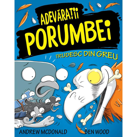 Adevaratii porumbei trudesc din greu (vol. III) - Publisol.ro