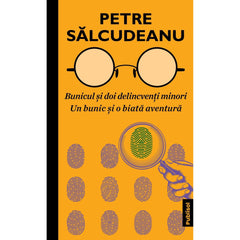 Bunicul si doi delincventi minori + Un bunic si o biata aventura - Publisol.ro
