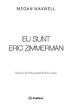 Eu sunt Eric Zimmerman vol. 1 - Megan Maxwell - Publisol.ro