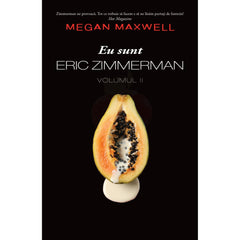 Eu sunt Eric Zimmerman vol. 2 - Megan Maxwell - Publisol.ro
